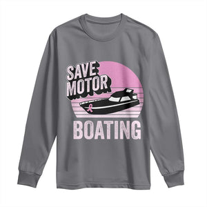 Funny Save Motor Boating Long Sleeve Shirt Breast Cancer Pink Ribbon TS11 Charcoal Print Your Wear