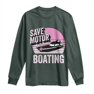 Funny Save Motor Boating Long Sleeve Shirt Breast Cancer Pink Ribbon TS11 Dark Forest Green Print Your Wear