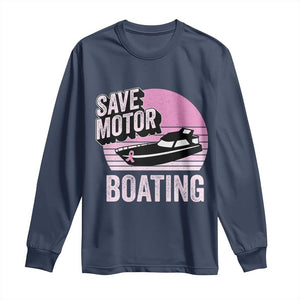 Funny Save Motor Boating Long Sleeve Shirt Breast Cancer Pink Ribbon TS11 Navy Print Your Wear