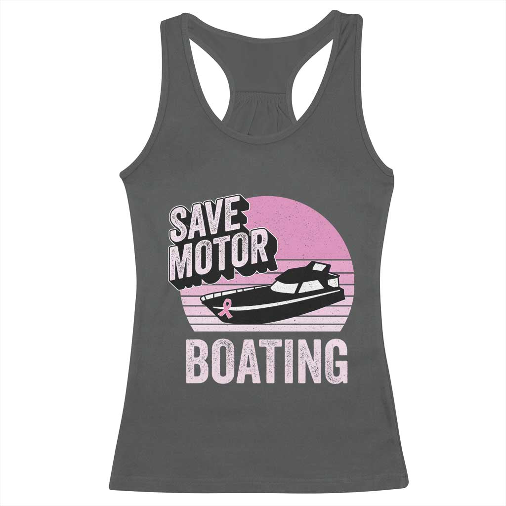 Funny Save Motor Boating Racerback Tank Top Breast Cancer Pink Ribbon TS11 Dark Heather Print Your Wear