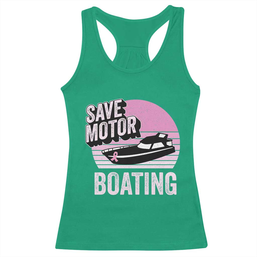 Funny Save Motor Boating Racerback Tank Top Breast Cancer Pink Ribbon TS11 Irish Green Print Your Wear