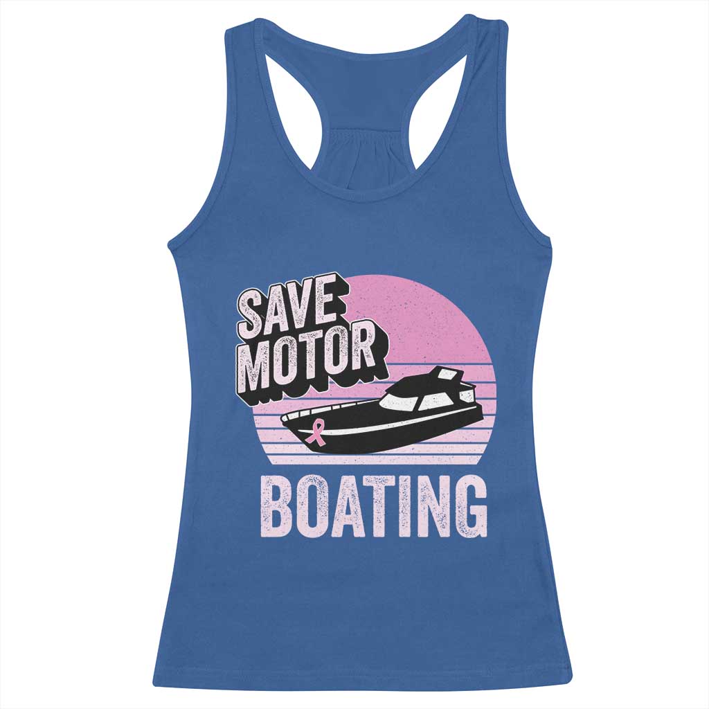 Funny Save Motor Boating Racerback Tank Top Breast Cancer Pink Ribbon TS11 Royal Blue Print Your Wear