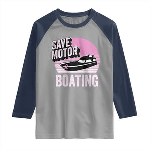 Funny Save Motor Boating Raglan Shirt Breast Cancer Pink Ribbon TS11 Sport Gray Navy Print Your Wear