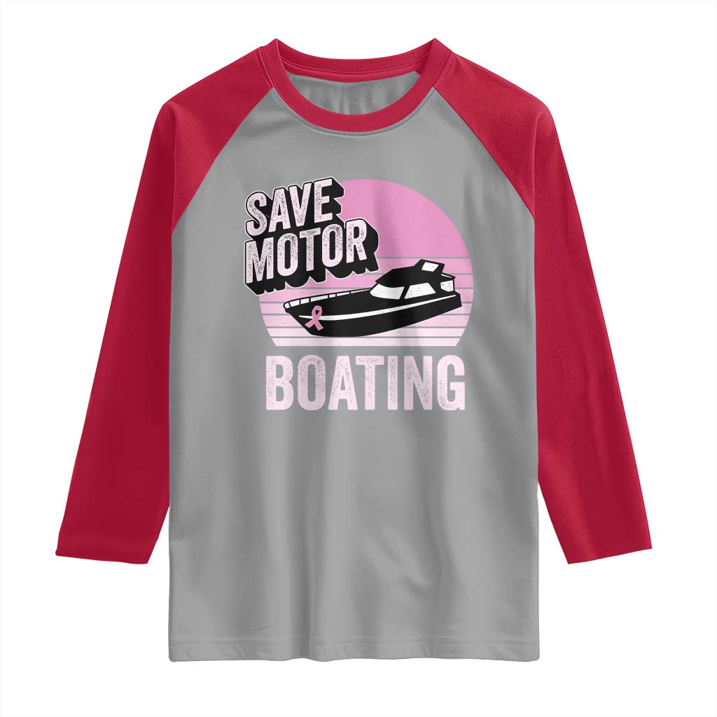 Funny Save Motor Boating Raglan Shirt Breast Cancer Pink Ribbon TS11 Sport Gray Red Print Your Wear