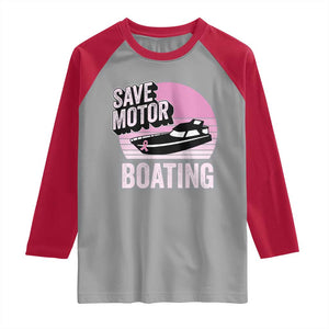Funny Save Motor Boating Raglan Shirt Breast Cancer Pink Ribbon TS11 Sport Gray Red Print Your Wear