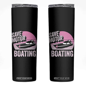 Funny Save Motor Boating Skinny Tumbler Breast Cancer Pink Ribbon TS11 Black Print Your Wear