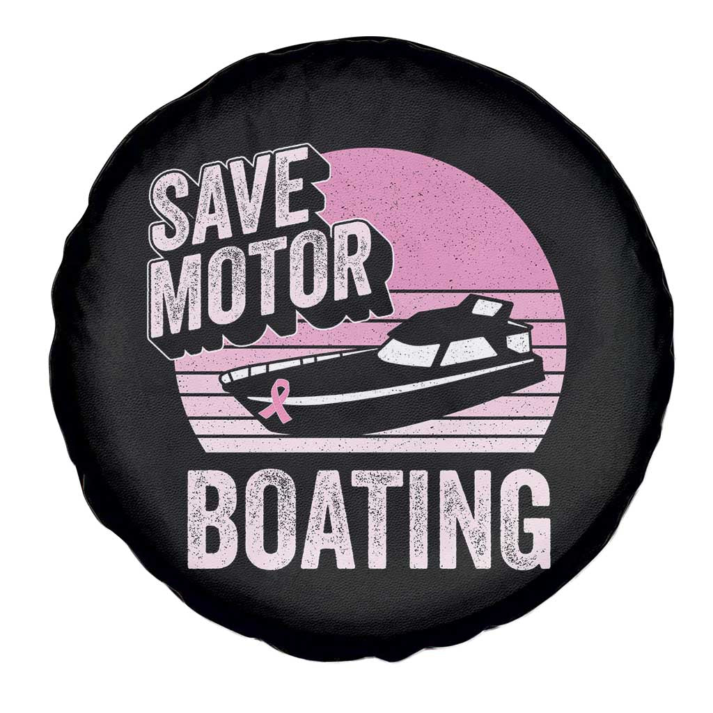 Funny Save Motor Boating Spare Tire Cover Breast Cancer Pink Ribbon TS11 Print Your Wear