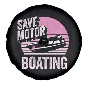 Funny Save Motor Boating Spare Tire Cover Breast Cancer Pink Ribbon TS11 Print Your Wear