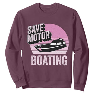 Funny Save Motor Boating Sweatshirt Breast Cancer Pink Ribbon TS11 Maroon Print Your Wear