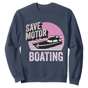 Funny Save Motor Boating Sweatshirt Breast Cancer Pink Ribbon TS11 Navy Print Your Wear