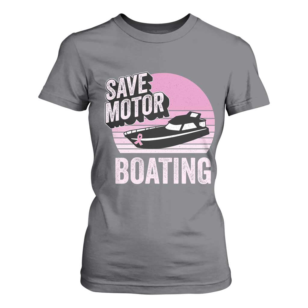 Funny Save Motor Boating T Shirt For Women Breast Cancer Pink Ribbon TS11 Charcoal Print Your Wear
