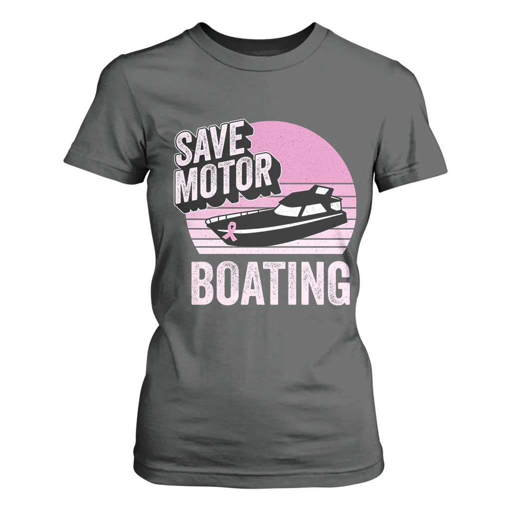 Funny Save Motor Boating T Shirt For Women Breast Cancer Pink Ribbon TS11 Dark Heather Print Your Wear