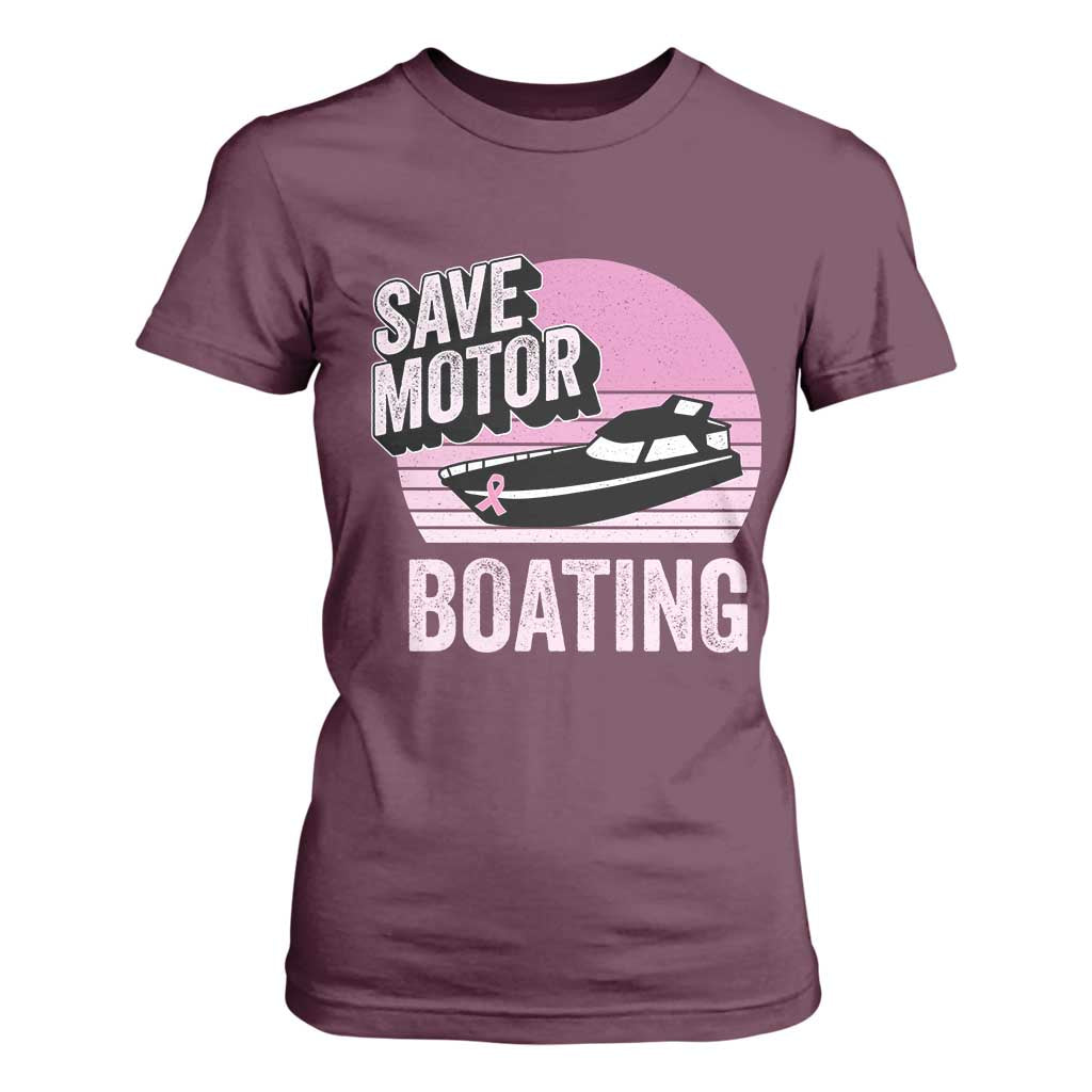 Funny Save Motor Boating T Shirt For Women Breast Cancer Pink Ribbon TS11 Maroon Print Your Wear