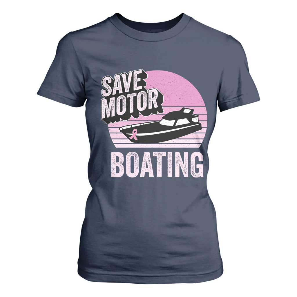 Funny Save Motor Boating T Shirt For Women Breast Cancer Pink Ribbon TS11 Navy Print Your Wear