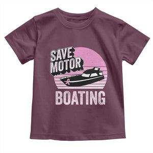 Funny Save Motor Boating Toddler T Shirt Breast Cancer Pink Ribbon TS11 Maroon Print Your Wear
