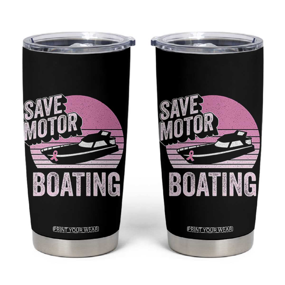 Funny Save Motor Boating Tumbler Cup Breast Cancer Pink Ribbon TS11 Black Print Your Wear