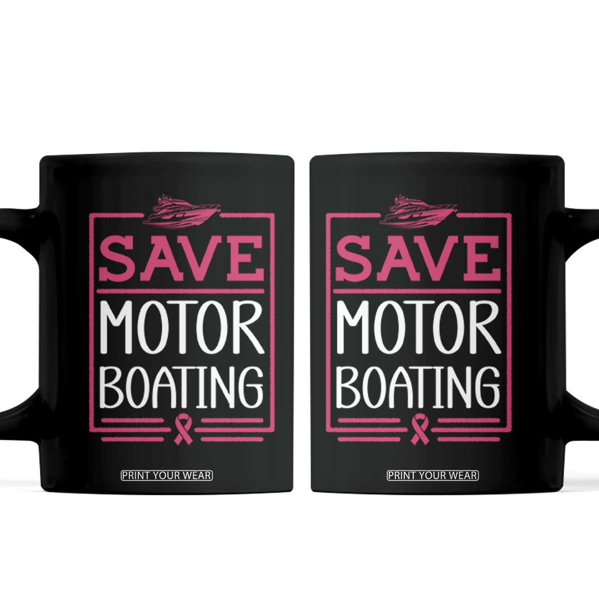 Funny Save Motor Boating Coffee Mug Beat Breast Cancer Pink Ribbon TS11 Black Print Your Wear