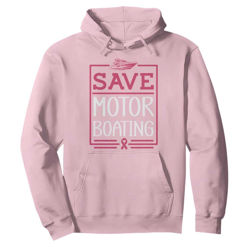 Funny Save Motor Boating Hoodie Beat Breast Cancer Pink Ribbon TS11 Light Pink Print Your Wear