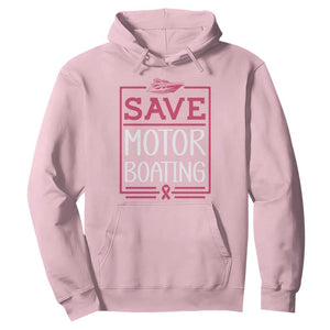 Funny Save Motor Boating Hoodie Beat Breast Cancer Pink Ribbon TS11 Light Pink Print Your Wear