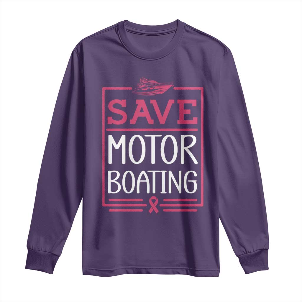 Funny Save Motor Boating Long Sleeve Shirt Beat Breast Cancer Pink Ribbon TS11 Purple Print Your Wear