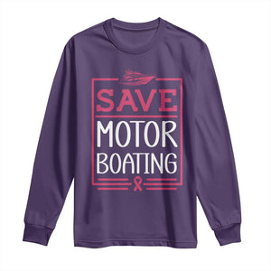 Funny Save Motor Boating Long Sleeve Shirt Beat Breast Cancer Pink Ribbon TS11 Purple Print Your Wear