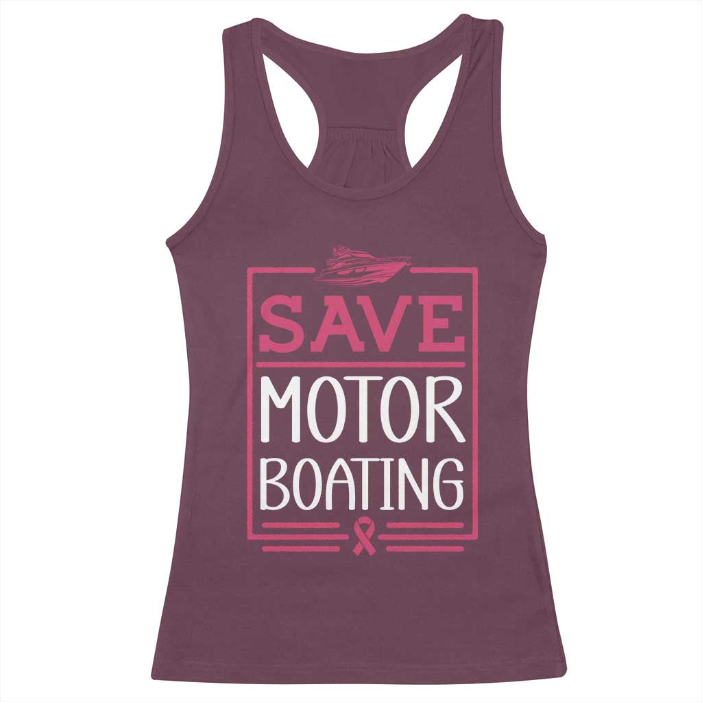Funny Save Motor Boating Racerback Tank Top Beat Breast Cancer Pink Ribbon TS11 Maroon Print Your Wear