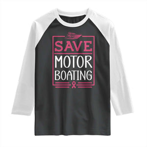 Funny Save Motor Boating Raglan Shirt Beat Breast Cancer Pink Ribbon TS11 Black White Print Your Wear