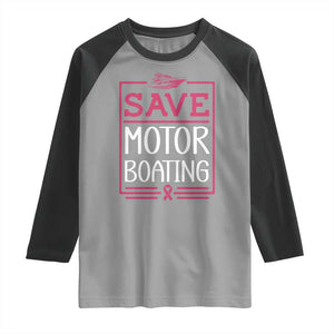 Funny Save Motor Boating Raglan Shirt Beat Breast Cancer Pink Ribbon TS11 Sport Gray Black Print Your Wear