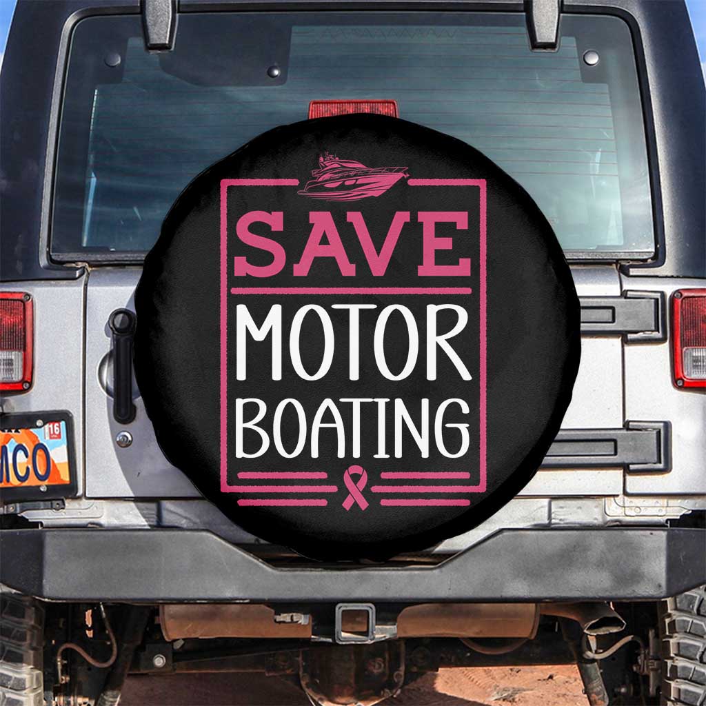 Funny Save Motor Boating Spare Tire Cover Beat Breast Cancer Pink Ribbon TS11 No hole Black Print Your Wear