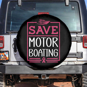 Funny Save Motor Boating Spare Tire Cover Beat Breast Cancer Pink Ribbon TS11 No hole Black Print Your Wear