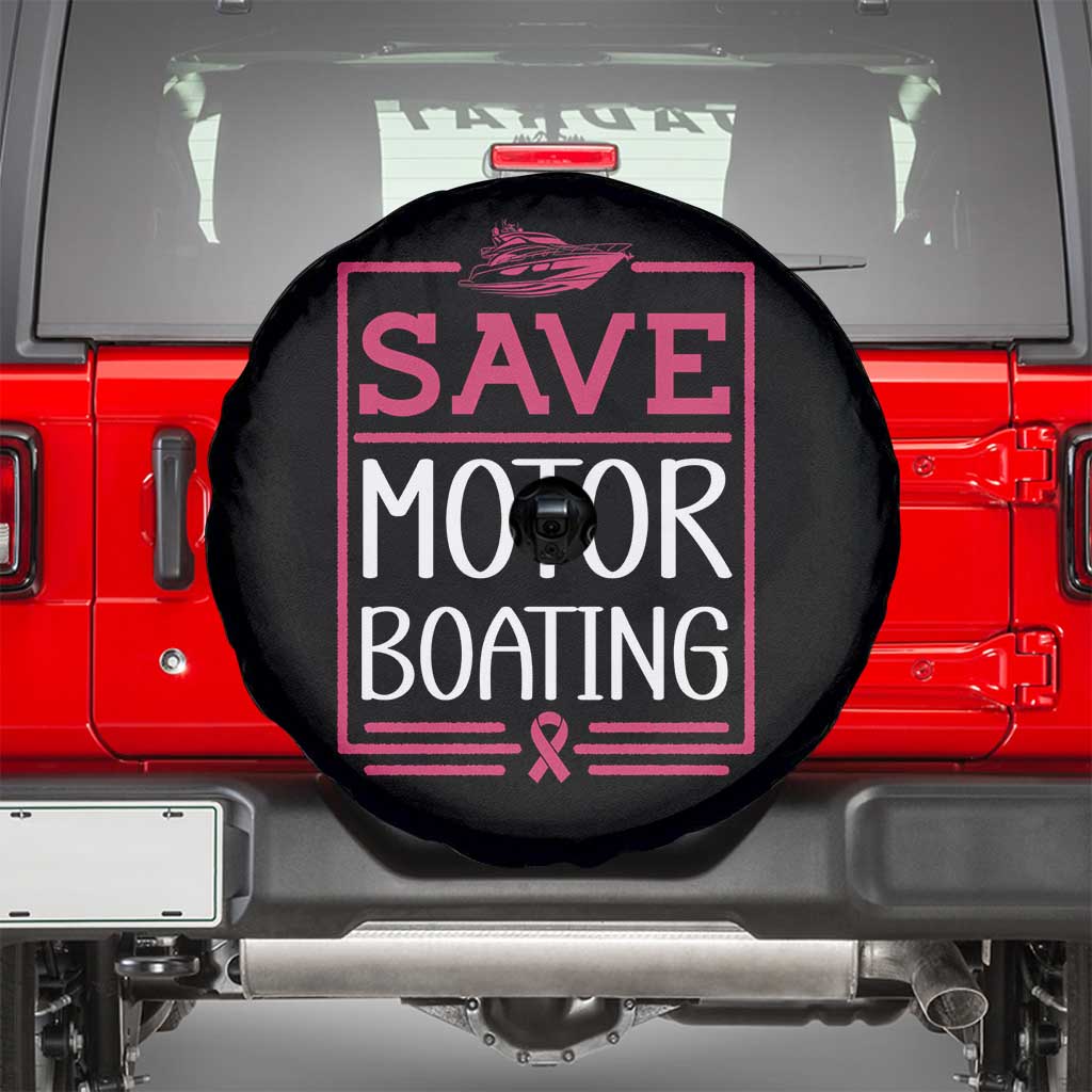 Funny Save Motor Boating Spare Tire Cover Beat Breast Cancer Pink Ribbon TS11 Black Print Your Wear