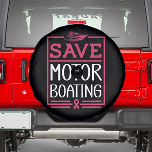 Funny Save Motor Boating Spare Tire Cover Beat Breast Cancer Pink Ribbon TS11 Black Print Your Wear