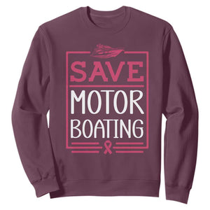 Funny Save Motor Boating Sweatshirt Beat Breast Cancer Pink Ribbon TS11 Maroon Print Your Wear