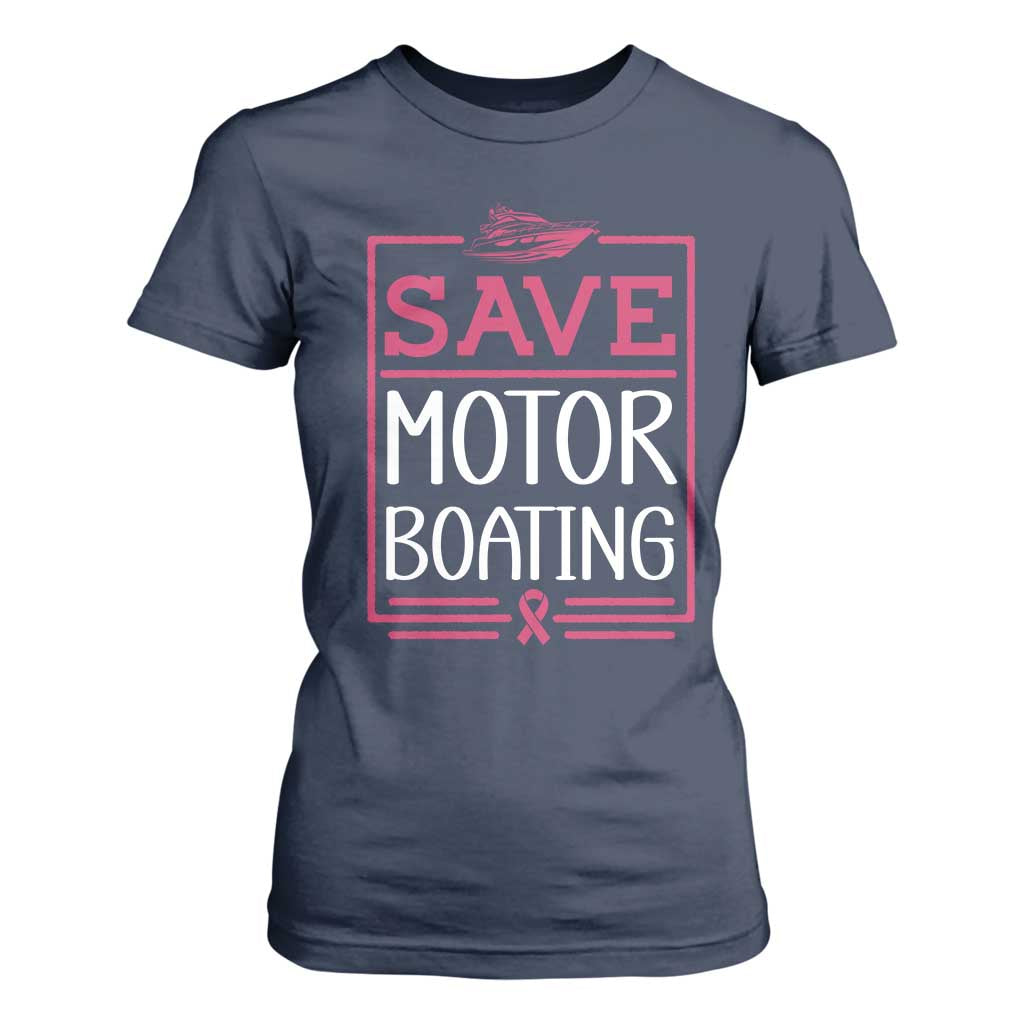 Funny Save Motor Boating T Shirt For Women Beat Breast Cancer Pink Ribbon TS11 Navy Print Your Wear