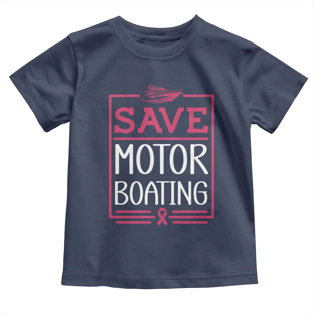 Funny Save Motor Boating Toddler T Shirt Beat Breast Cancer Pink Ribbon TS11 Navy Print Your Wear