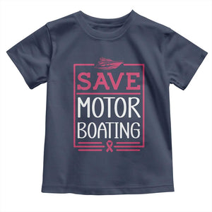 Funny Save Motor Boating Toddler T Shirt Beat Breast Cancer Pink Ribbon TS11 Navy Print Your Wear