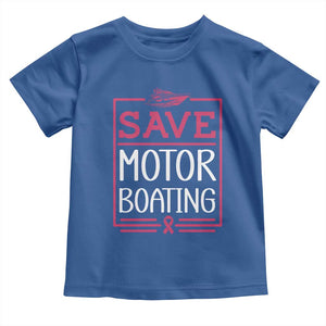 Funny Save Motor Boating Toddler T Shirt Beat Breast Cancer Pink Ribbon TS11 Royal Blue Print Your Wear