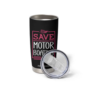 Funny Save Motor Boating Tumbler Cup Beat Breast Cancer Pink Ribbon TS11 Print Your Wear