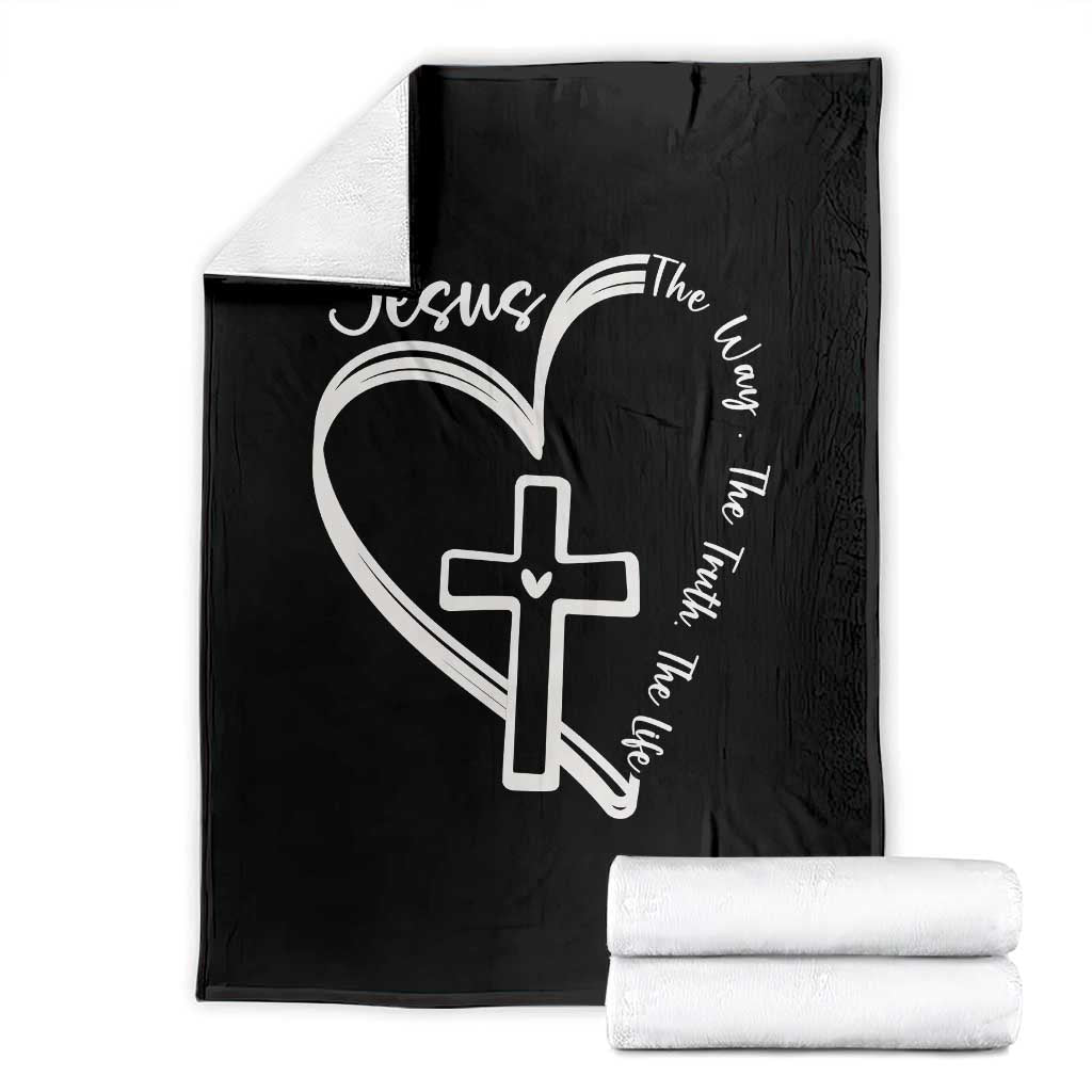 Jesus The Way The Truth The Life Throw Blanket Christian Cross With Heart TS11 Black Print Your Wear
