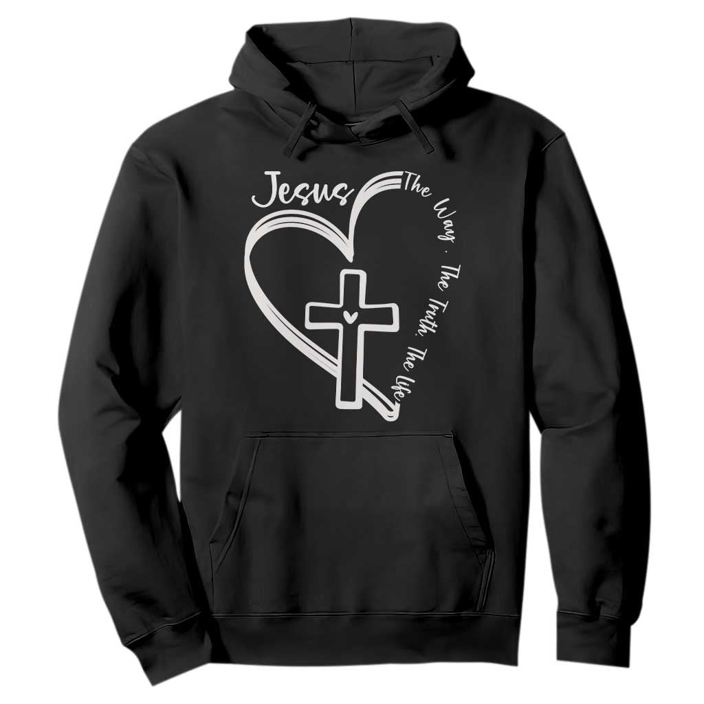 Jesus The Way The Truth The Life Hoodie Christian Cross With Heart TS11 Black Print Your Wear