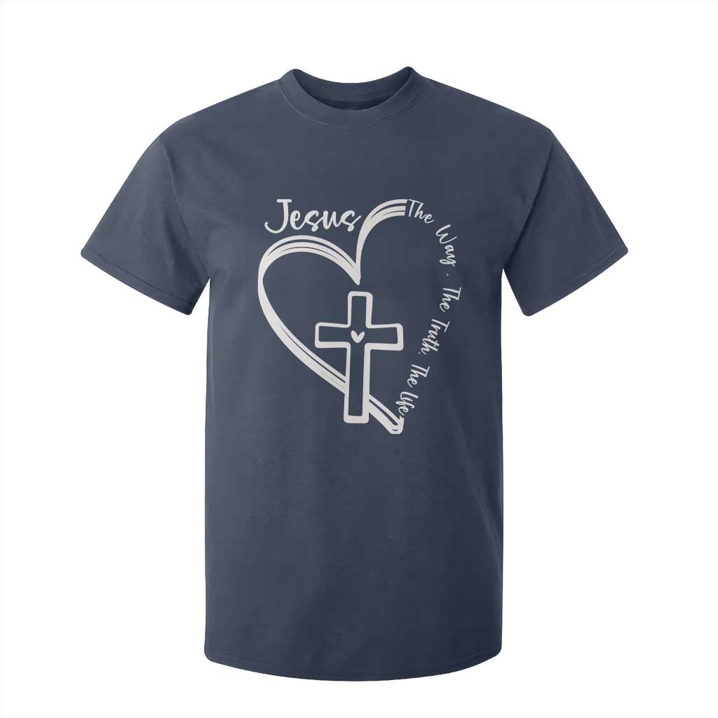 Jesus The Way The Truth The Life T Shirt For Kid Christian Cross With Heart TS11 Navy Print Your Wear