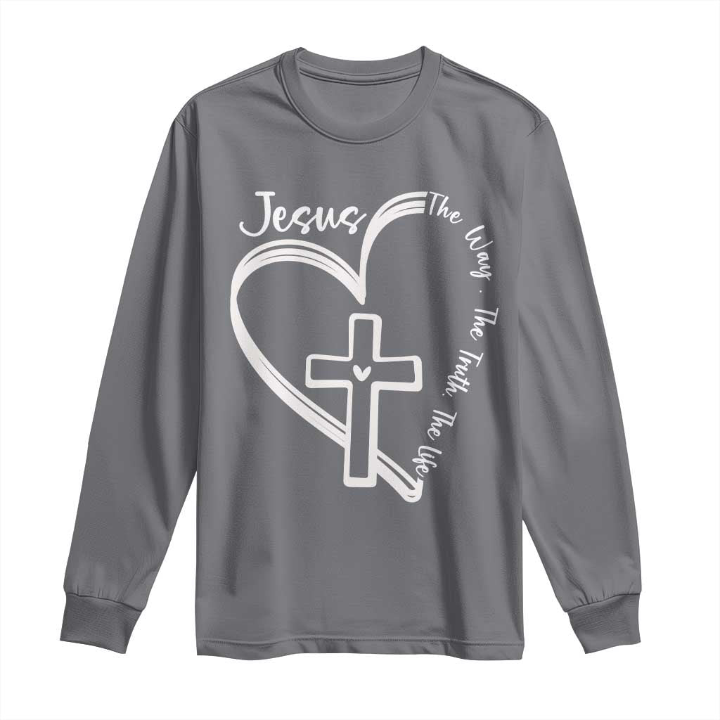 Jesus The Way The Truth The Life Long Sleeve Shirt Christian Cross With Heart TS11 Charcoal Print Your Wear