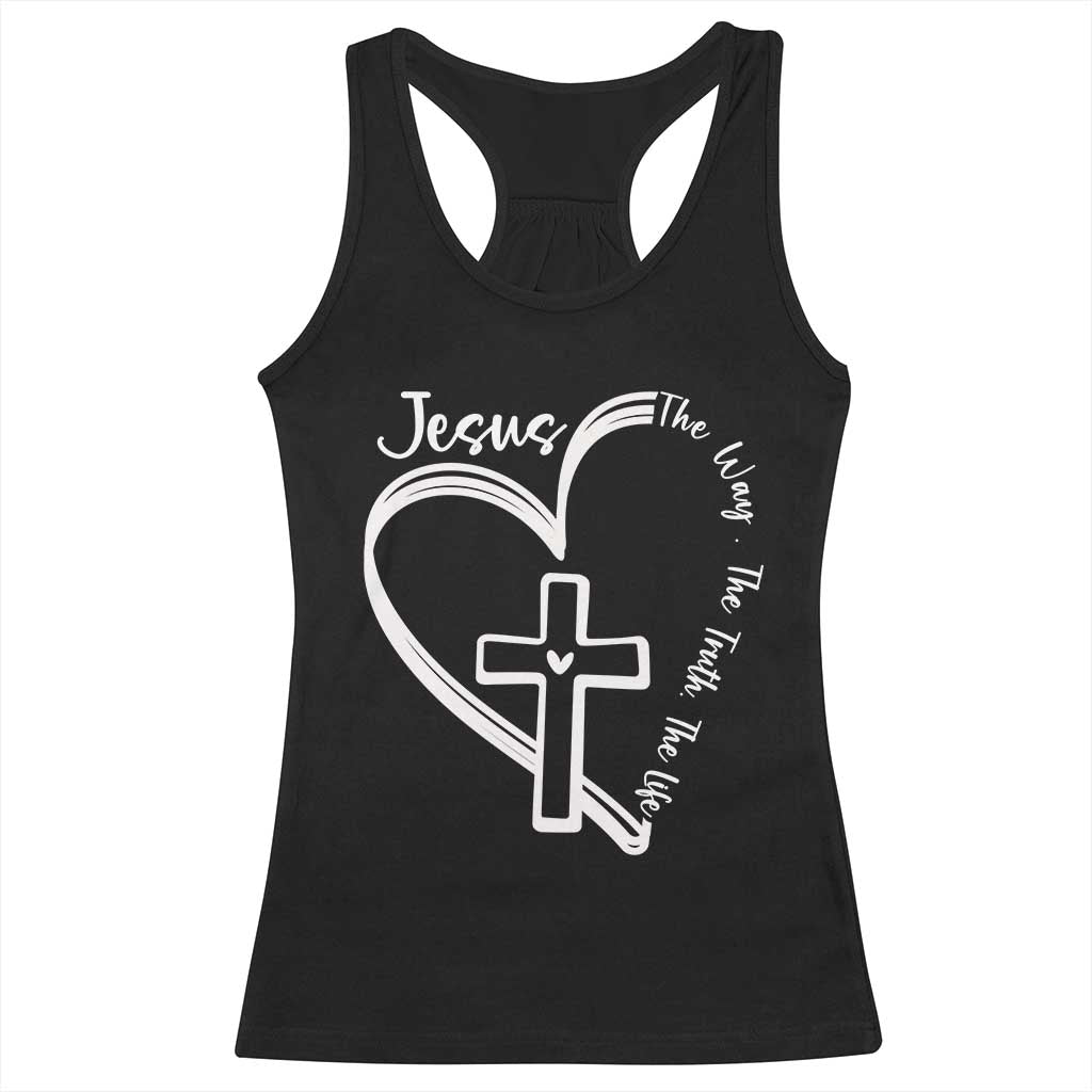 Jesus The Way The Truth The Life Racerback Tank Top Christian Cross With Heart - Print Your Wear