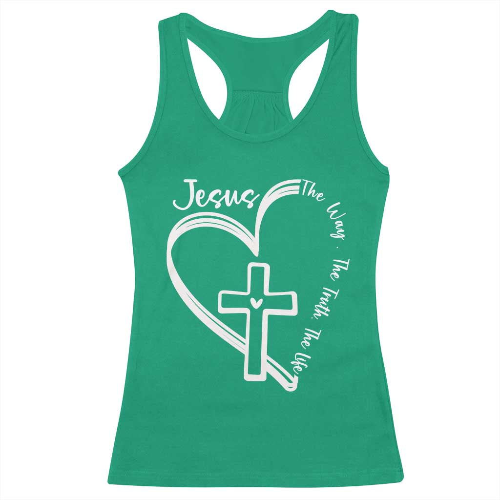 Jesus The Way The Truth The Life Racerback Tank Top Christian Cross With Heart TS11 Irish Green Print Your Wear