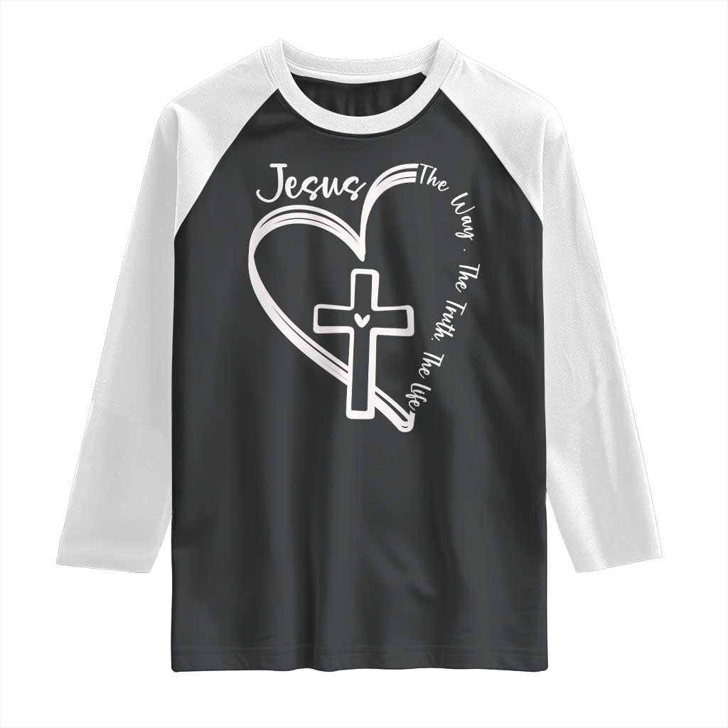 Jesus The Way The Truth The Life Raglan Shirt Christian Cross With Heart TS11 Black White Print Your Wear