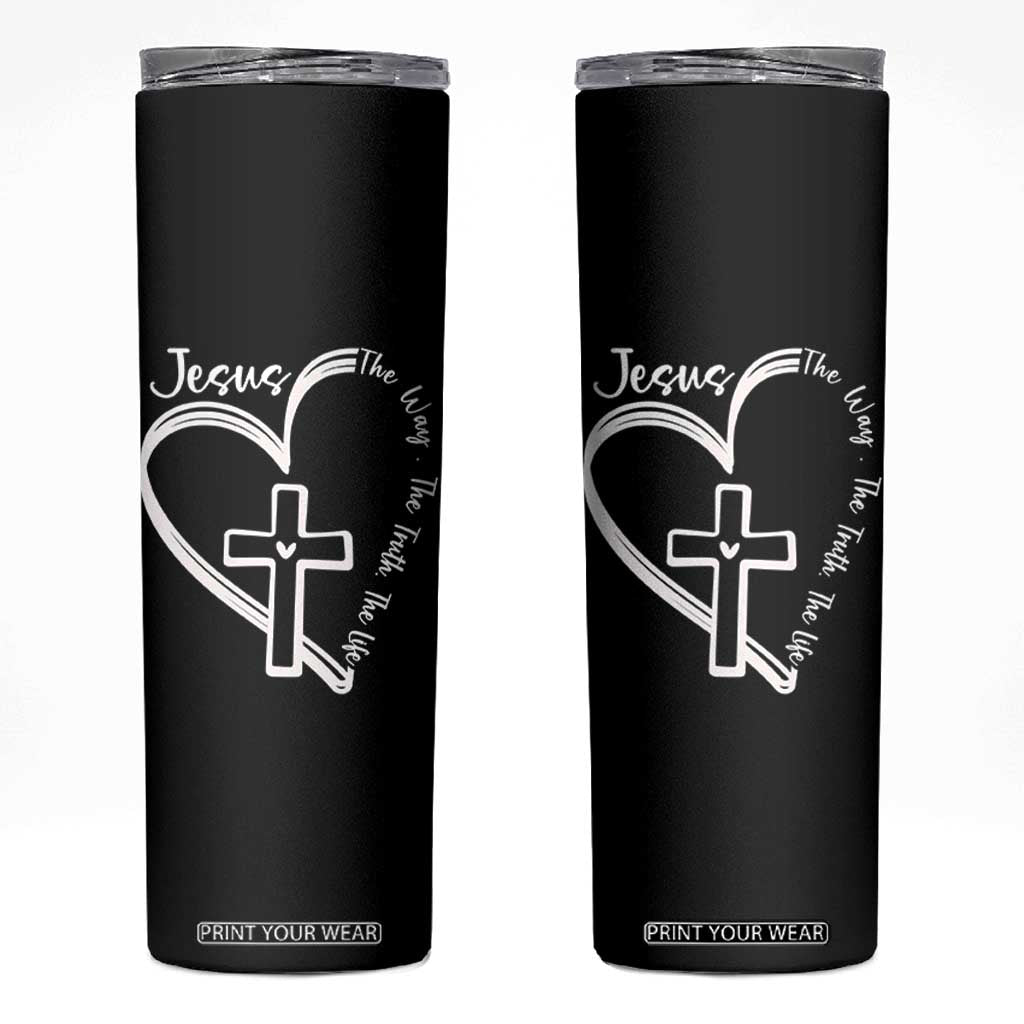 Jesus The Way The Truth The Life Skinny Tumbler Christian Cross With Heart TS11 Black Print Your Wear