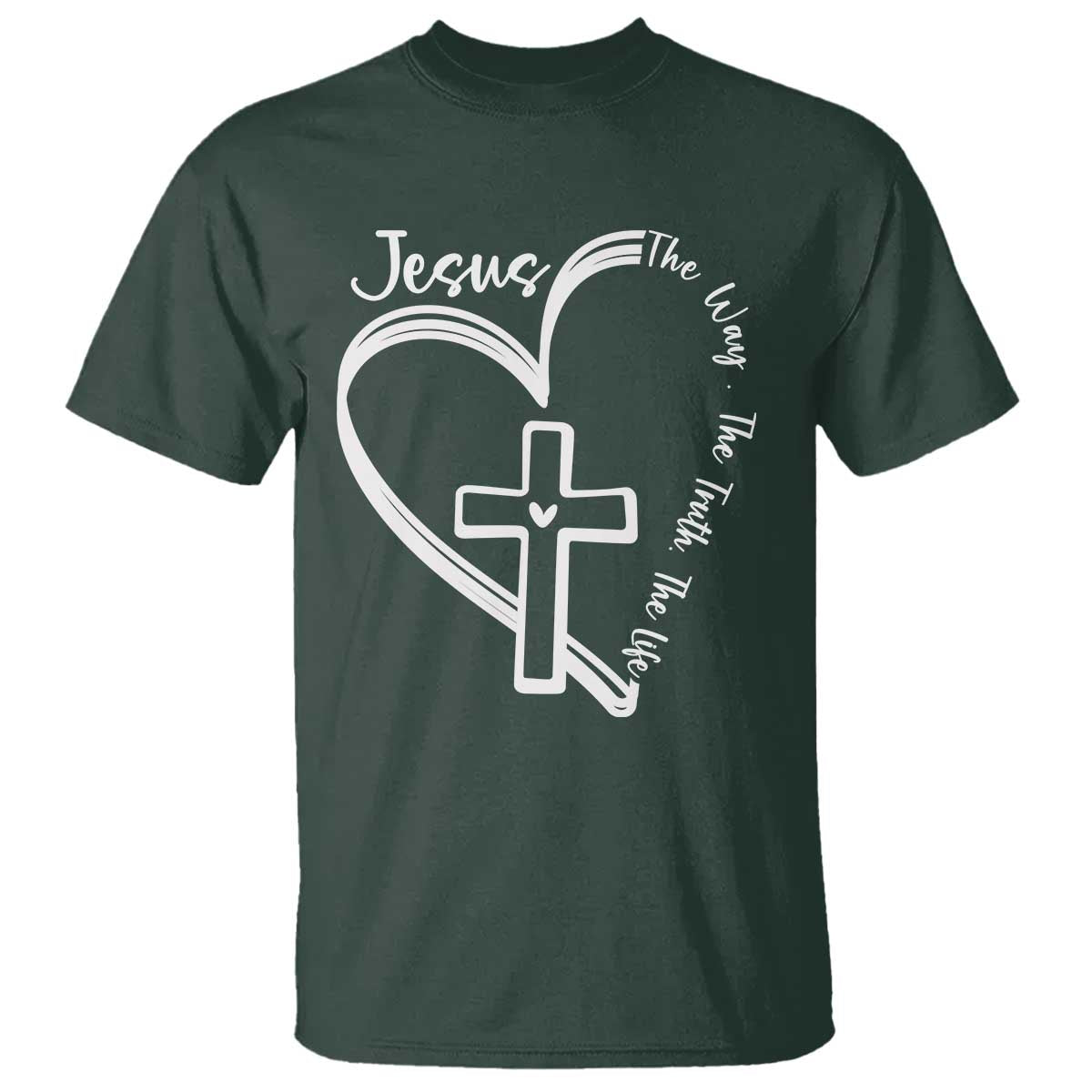 Jesus The Way The Truth The Life T Shirt Christian Cross With Heart TS11 Dark Forest Green Print Your Wear
