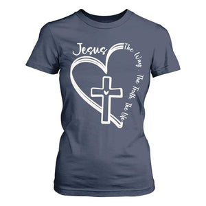 Jesus The Way The Truth The Life T Shirt For Women Christian Cross With Heart TS11 Navy Print Your Wear