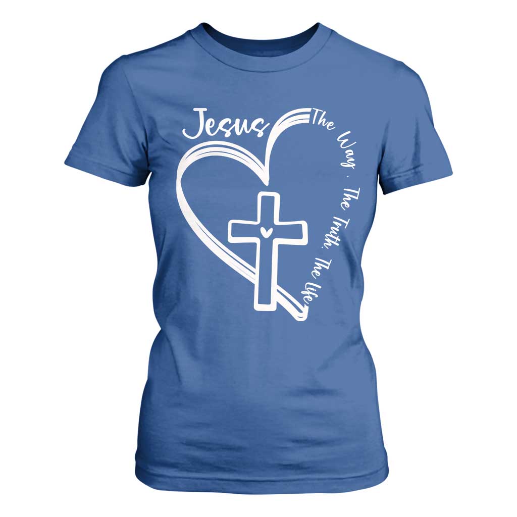 Jesus The Way The Truth The Life T Shirt For Women Christian Cross With Heart TS11 Royal Blue Print Your Wear