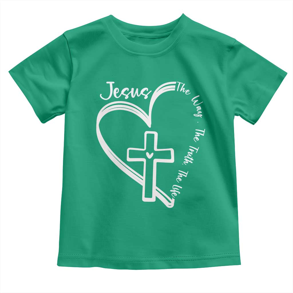 Jesus The Way The Truth The Life Toddler T Shirt Christian Cross With Heart TS11 Irish Green Print Your Wear